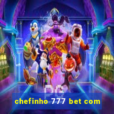 chefinho 777 bet com